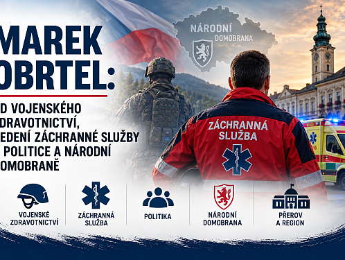 Marek Obrtel: Od vojenského zdravotnictví a vedení záchranné služby k politice a Národní domobraně