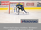Přerov otočil zápas s Frýdkem‑Místkem v prodloužení. Pechanec rozhodl